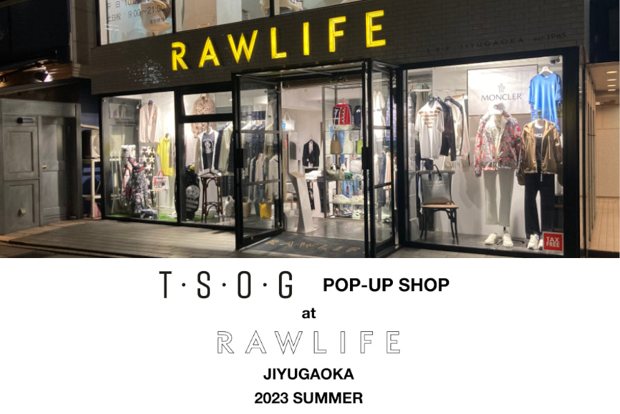 【RAWLIFE】自由が丘店にてPOP UP SHOP開催のご案内《８月以降も開催決定！》